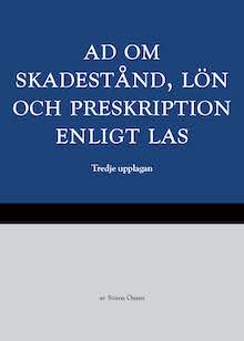 AD om skadestånd, lön och preskription enligt LAS av Sören Öman