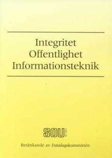 Omslaget till Integritet • Offentlighet • Informationsteknik
