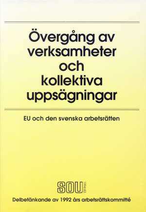 Omslag till Övergång av verksamheter och kollektiva uppsägningar – EU och den svenska arbetsrätten