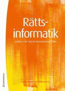 Omslaget till Rättsinformatik &ndash; Juridiken i det digitala informationssamhället
