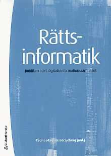 Omslaget till Rättsinformatik &ndash; Juridiken i det digitala informationssamhället